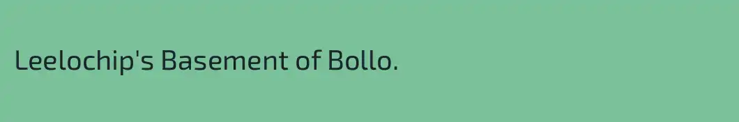 Leelochip's Basement of Bollo.